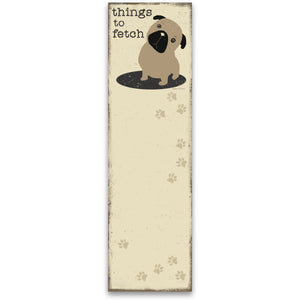 Dog Related Gifts, Dog Lover notepad, Dog Notepad Featuring A Pug and The Words "Things To Fetch" printed On the Top
