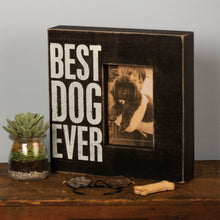 Load image into Gallery viewer, Dog Phote Frame Featuring The Words Best Dog Ever