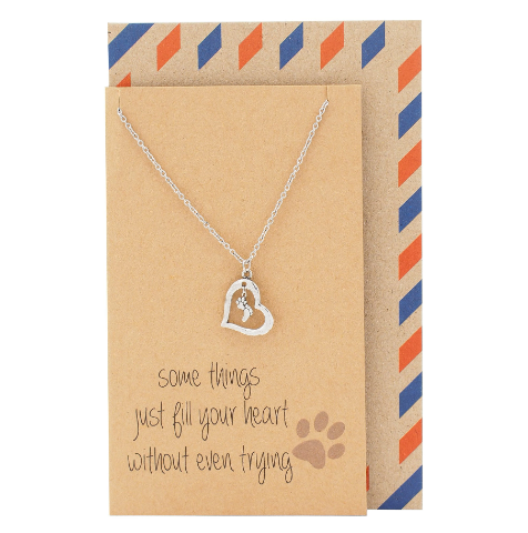 Dog Paw Print Necklace With A Card And The Words Some Things Just Fill Your Heart Without Even Trying