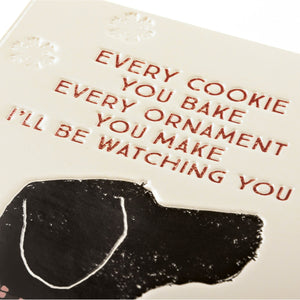 Dog Holiday Cards, Black Labrador Christmas Cards,  Every Cookie You Bake Every Ornament You Make I'll Be Watching You Dog Christmas Cards