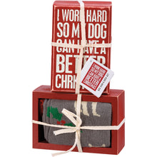 Load image into Gallery viewer, Christmas Gifts For Dog Lovers, I Work Hard So My Dog Can Have A Better Christmas Dog PrintSocks And Sign Set