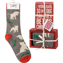 Load image into Gallery viewer, I Work Hard So My Dog Can Have A Better Christmas Socks And Sign Set