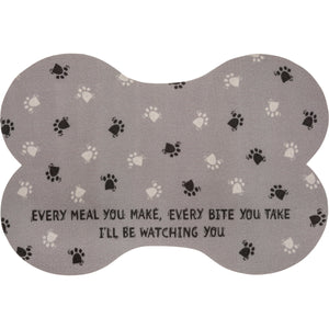 Dog Food Mat Featuring The Words "Every Meal You Make, Every Bite You Take I'll Be Watching You"