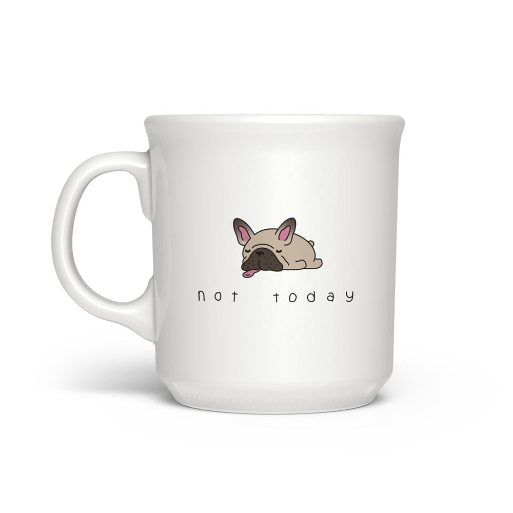Not today Mug for Dog Lovers