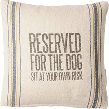 Load image into Gallery viewer, Reserved For The Dog Pillow, Funny Dog Themed Gifts