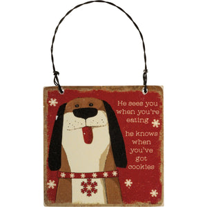 He Sees You When You're Eating He Knows When You've Got Cookies Funny Dog Christmas Decoration