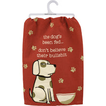Load image into Gallery viewer, Dog Kitchen Towel, The Dog&#39;s Been Fed Don&#39;t Believe Their Bullshit Dish Towel