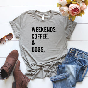 Clothes for Dog People, Weekends Coffee Dogs T-Shirt for Dog Lovers