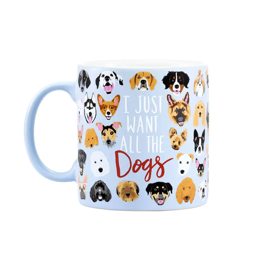 I Just Want All the Dogs Coffee Mug
