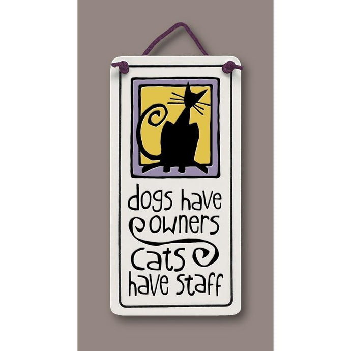 Dog Themed Home Decor, Dog Themed Wall Art, Dogs Have Owners Cats Have Staff Wall Art