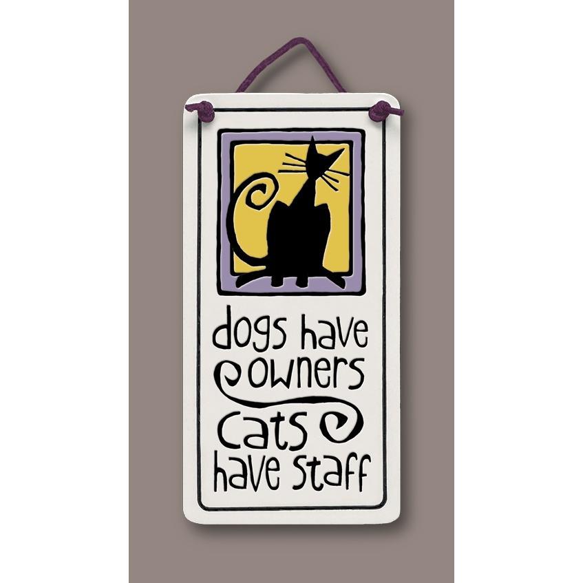 Dog Themed Home Decor, Dog Themed Wall Art, Dogs Have Owners Cats Have Staff Wall Art