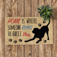 Load image into Gallery viewer, Dog Themed Doormats, Dog Welcome Mat, Home Is Where Someone Runs To Greet You Dog Frontdoor Doormat